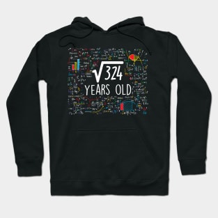 Square Root 324 Years Old Hoodie